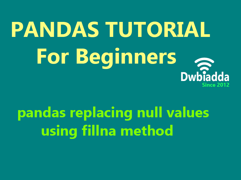 pandas replacing null values using fillna method